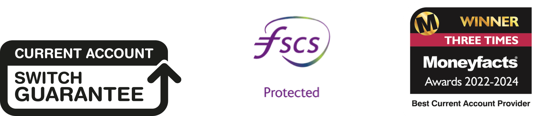 Current Account Switch Guarantee, FSCS Protected and Moneyfacts 2022-2024 Award for Best Current Account Provider badges