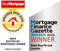 Mortgage Finance Gazette Awards 2020 - Best Buy-to-Let Lender. Your Mortgage Awards 2019 - 2020 - Best Buy-to-Let Mortgage Lender - Virgin Money